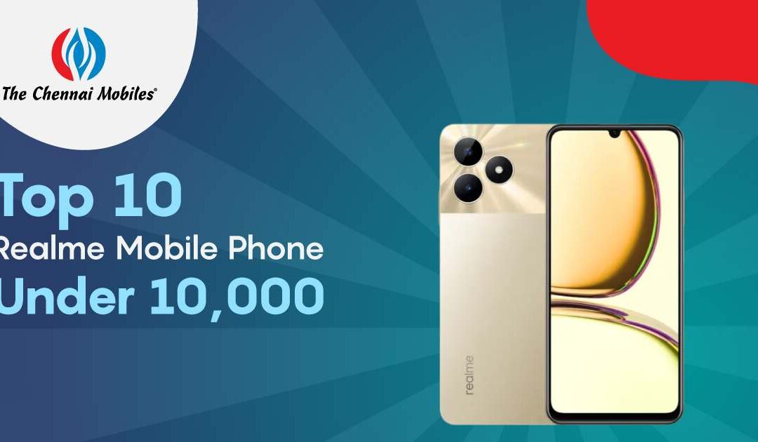 Top 10 Realme Mobile Phone Under 10,000