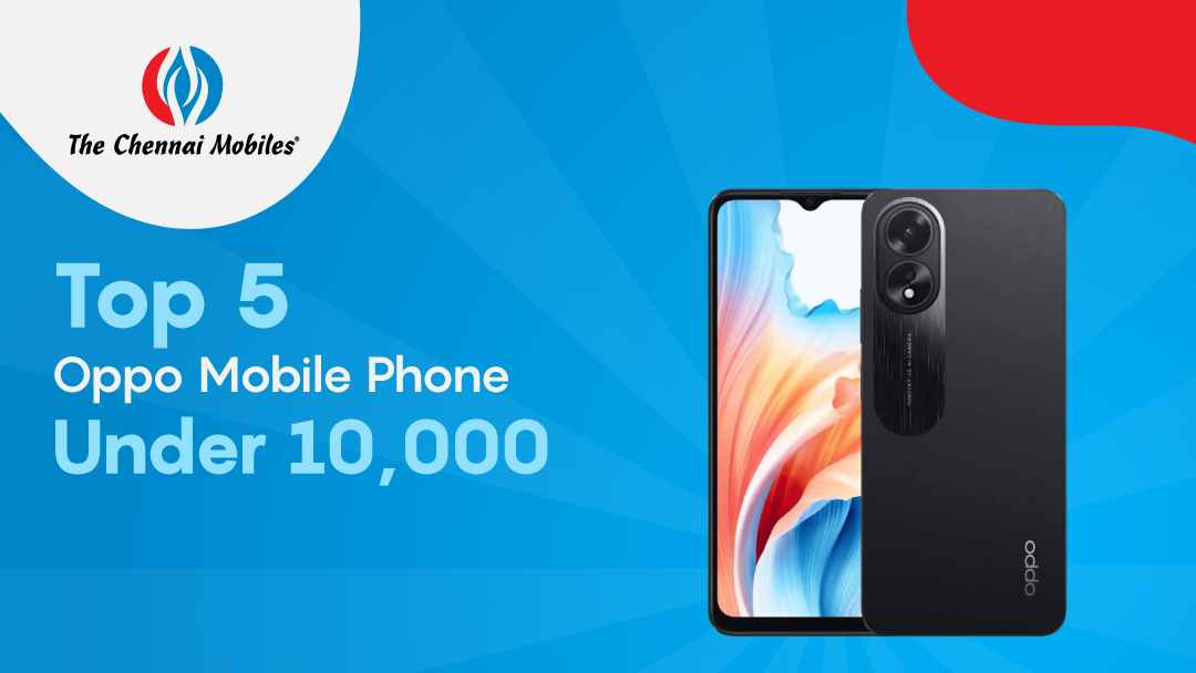 Top 5 Oppo Mobile Phone Under 10,000