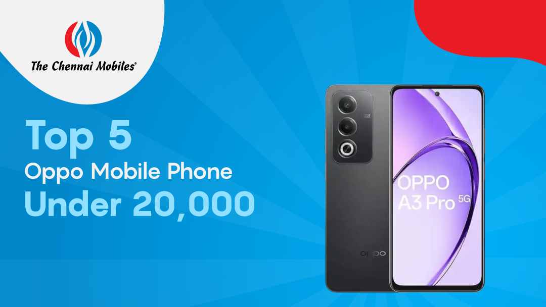 Top 5 Oppo Mobile Phone Under 20,000