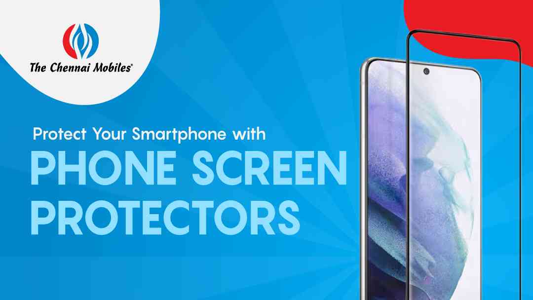 Protect Your Smartphone with Phone Screen Protectors