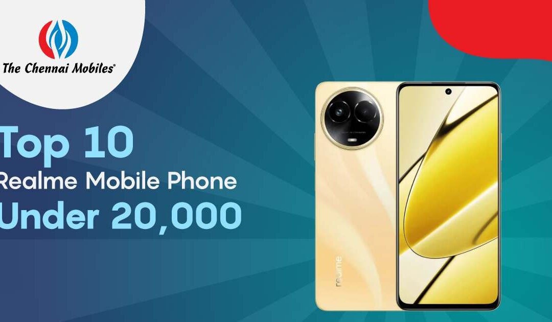 Top 10 Realme Mobile Phone Under 20,000