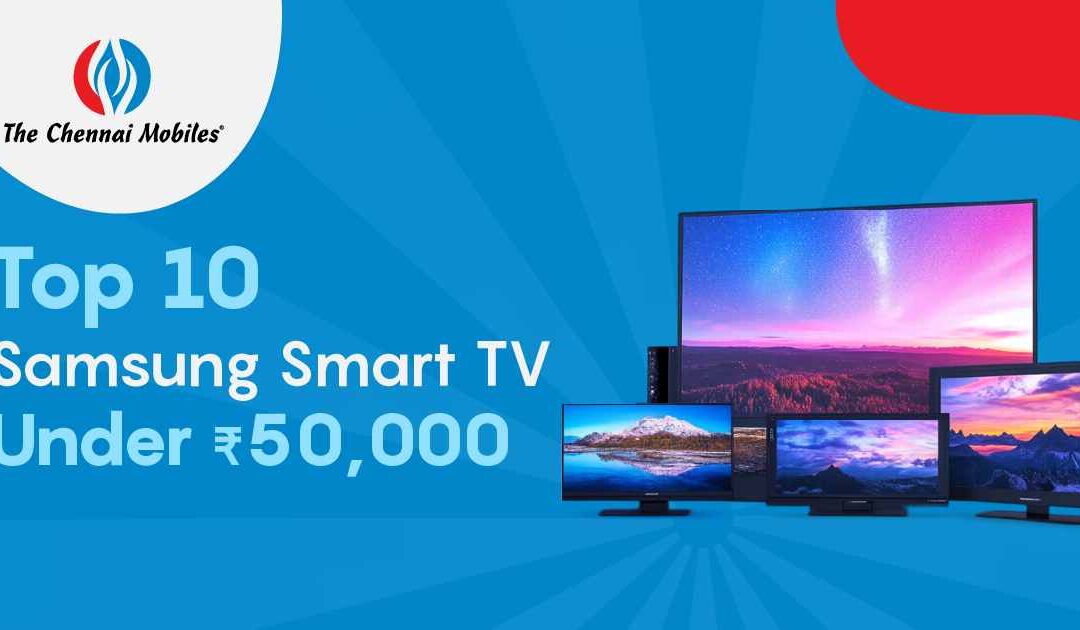 Top 10 Samsung Smart TV Under 50,000