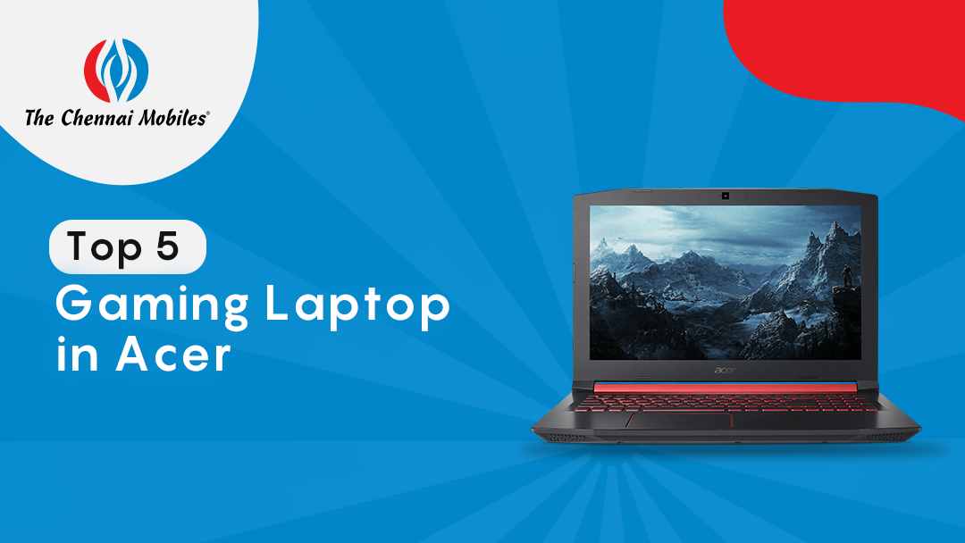 Top 5 Gaming Laptop in Acer