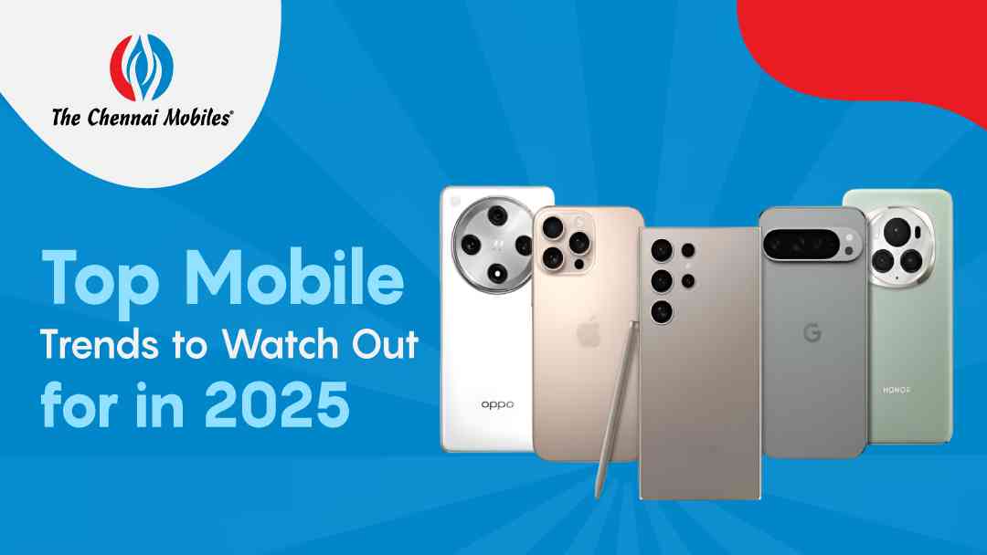 Top Mobile Trends to Watch Out for in 2025