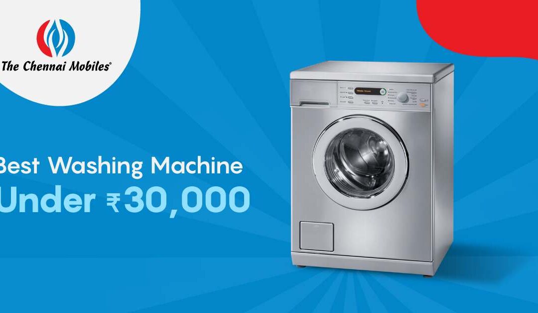 Best Washing Machine Under 30000