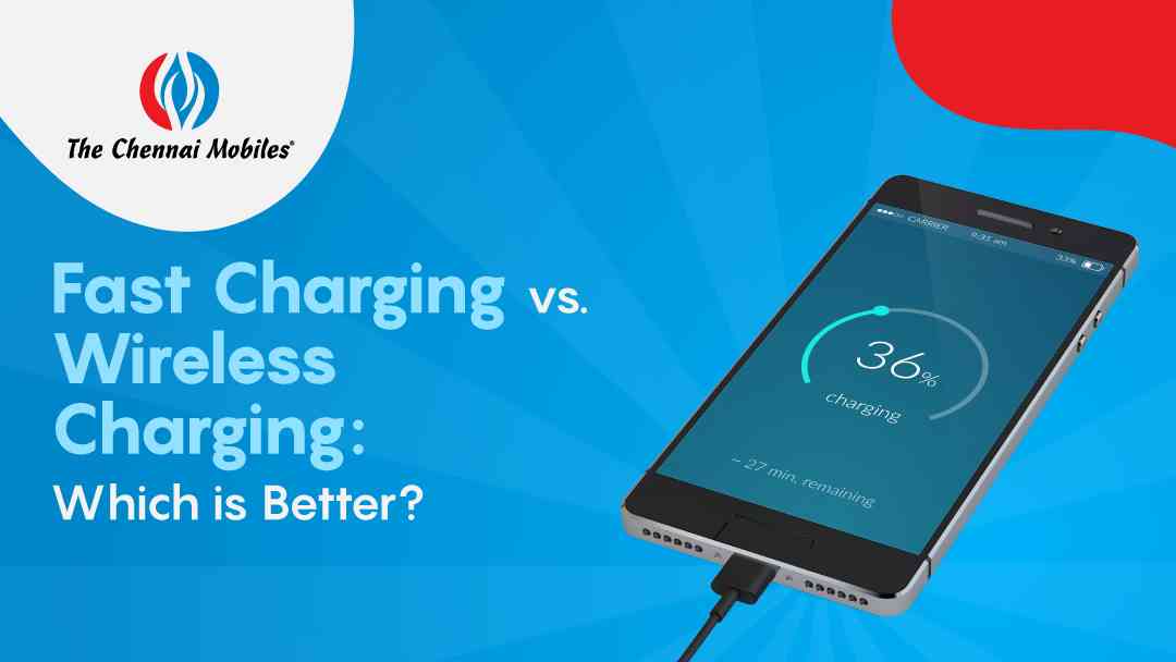 Fast Charging vs Wireless Charging: Which is Better?