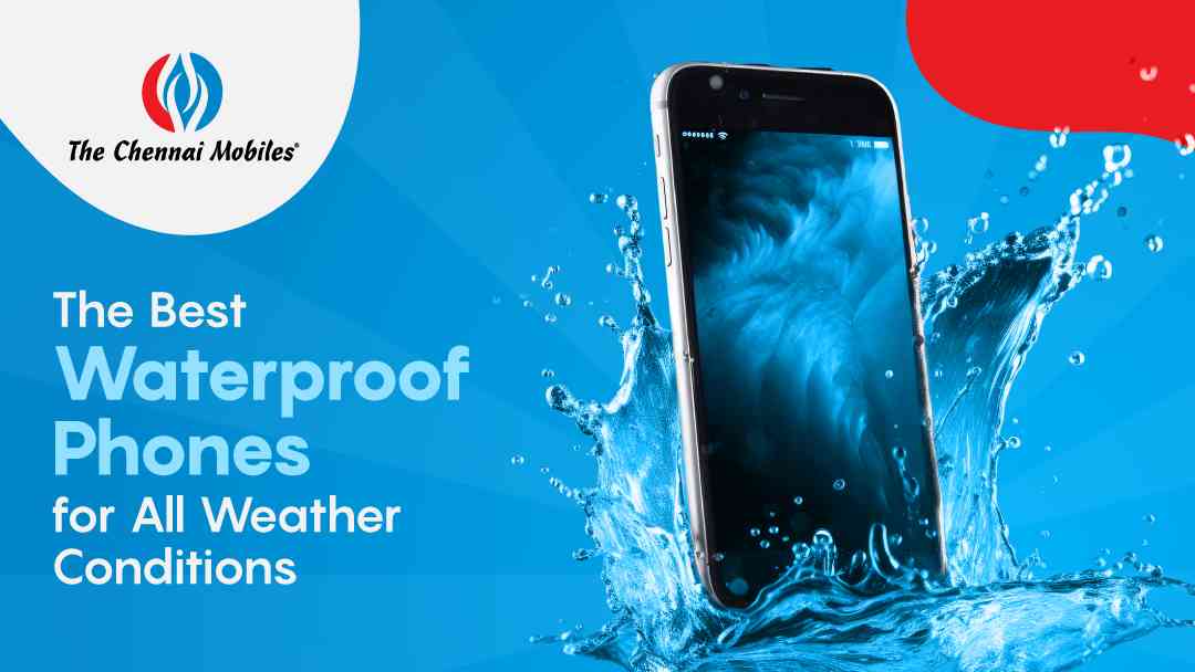 Best Waterproof Phones For All Weather Conditions – 2025